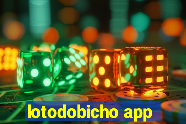 lotodobicho app